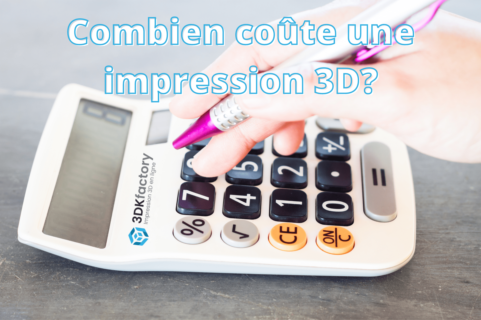 Combien coûte une impression 3D ?