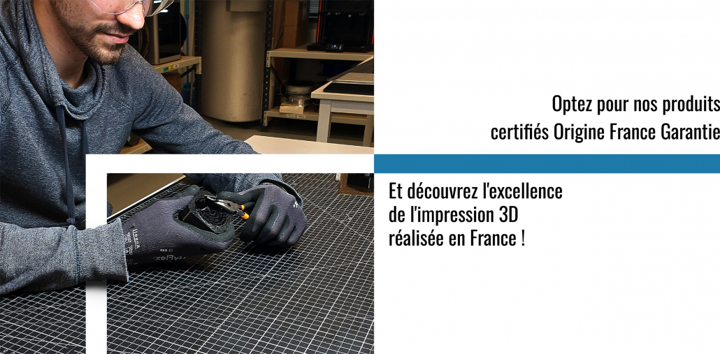 Post-traitement impression 3D Origine France Garantie